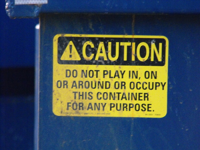 What did you do to your Cherokee today?-dumpster-sign_caution_do_not_occupy_20080513_2007_1481.jpg